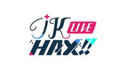 JKLIVEHAX！